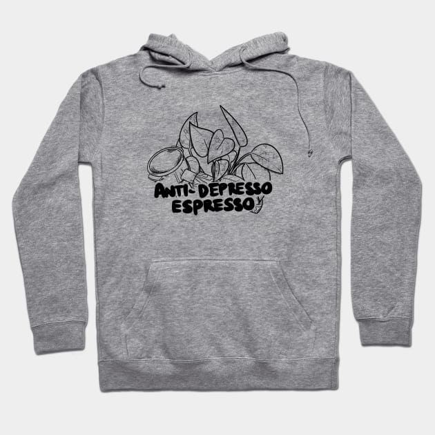 Anti-depresso espresso Hoodie by Arlae Design Co